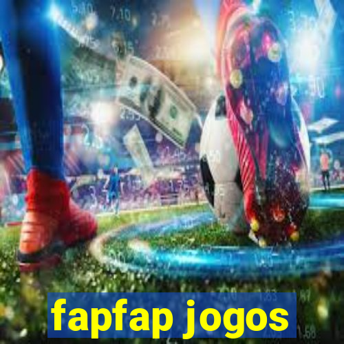 fapfap jogos